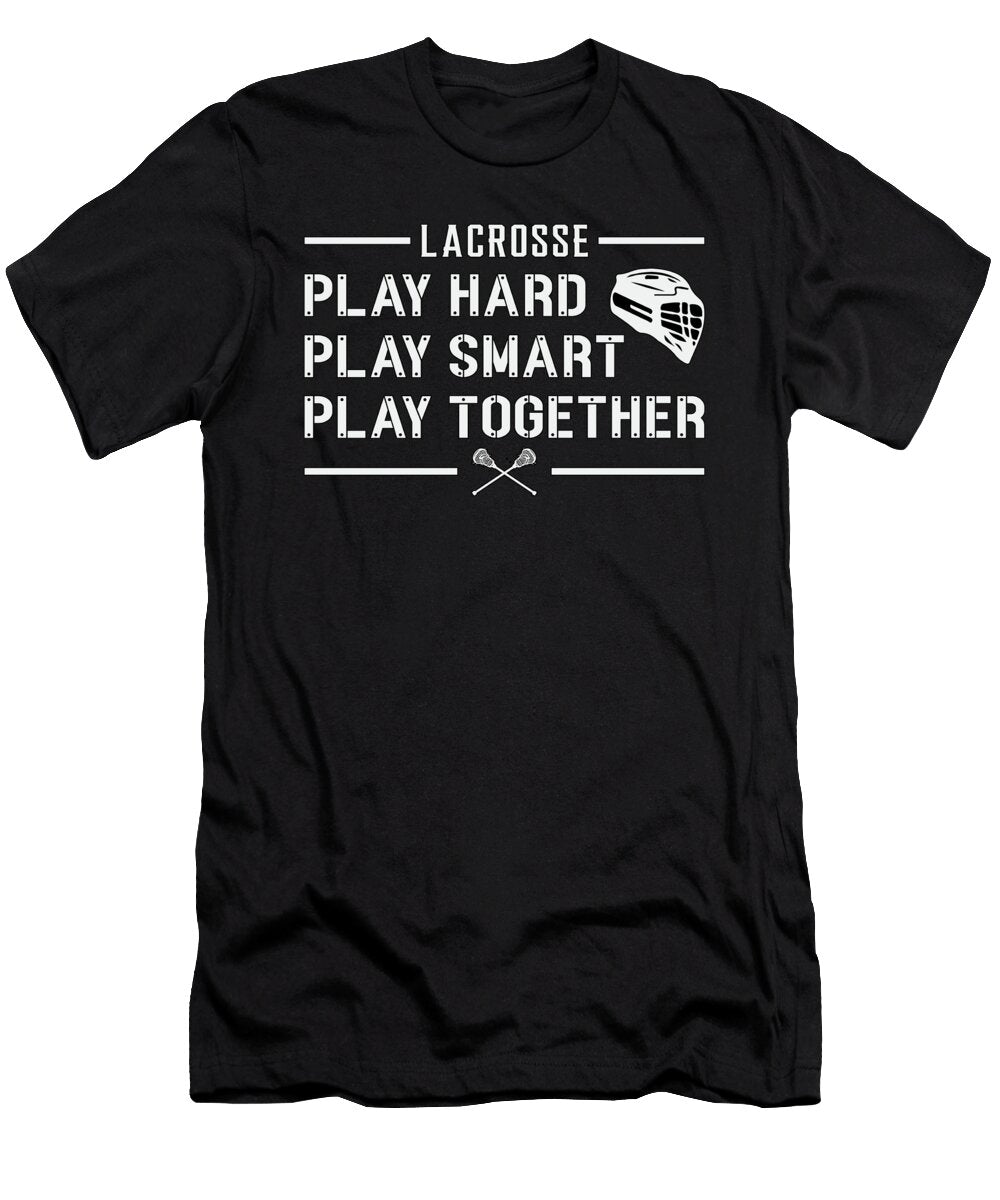 Lacrosse Player Play Hard Play Smart Funny Gift Tshirtconcepts Marvin Poppe T-Shirt