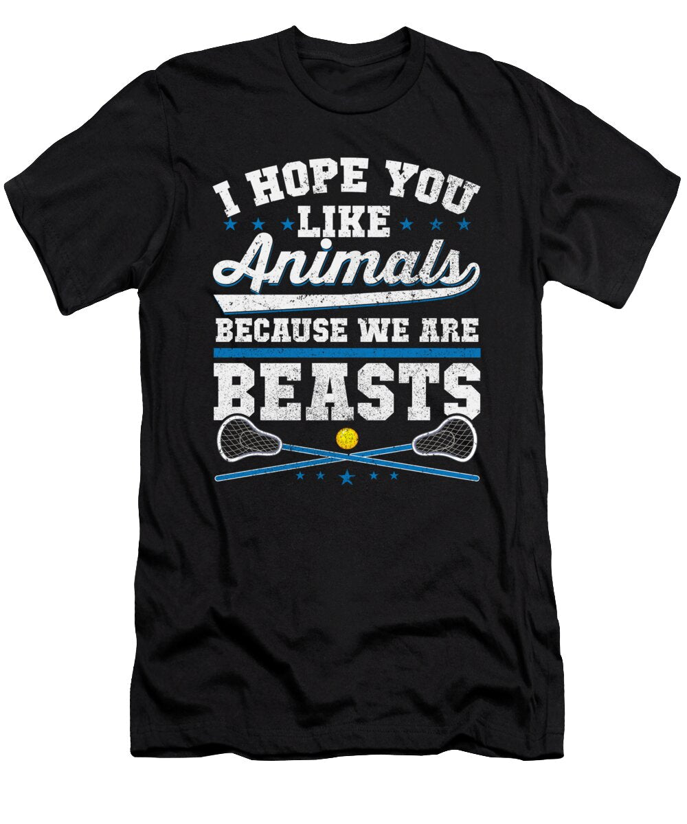 Lacrosse Team I Hope You Like Animals Because We Are Beasts Crazy Squirrel T-Shirt