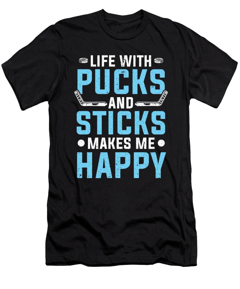 Life with Pucks and Sticks Ice Hockey Player Colorfulsnow T-Shirt