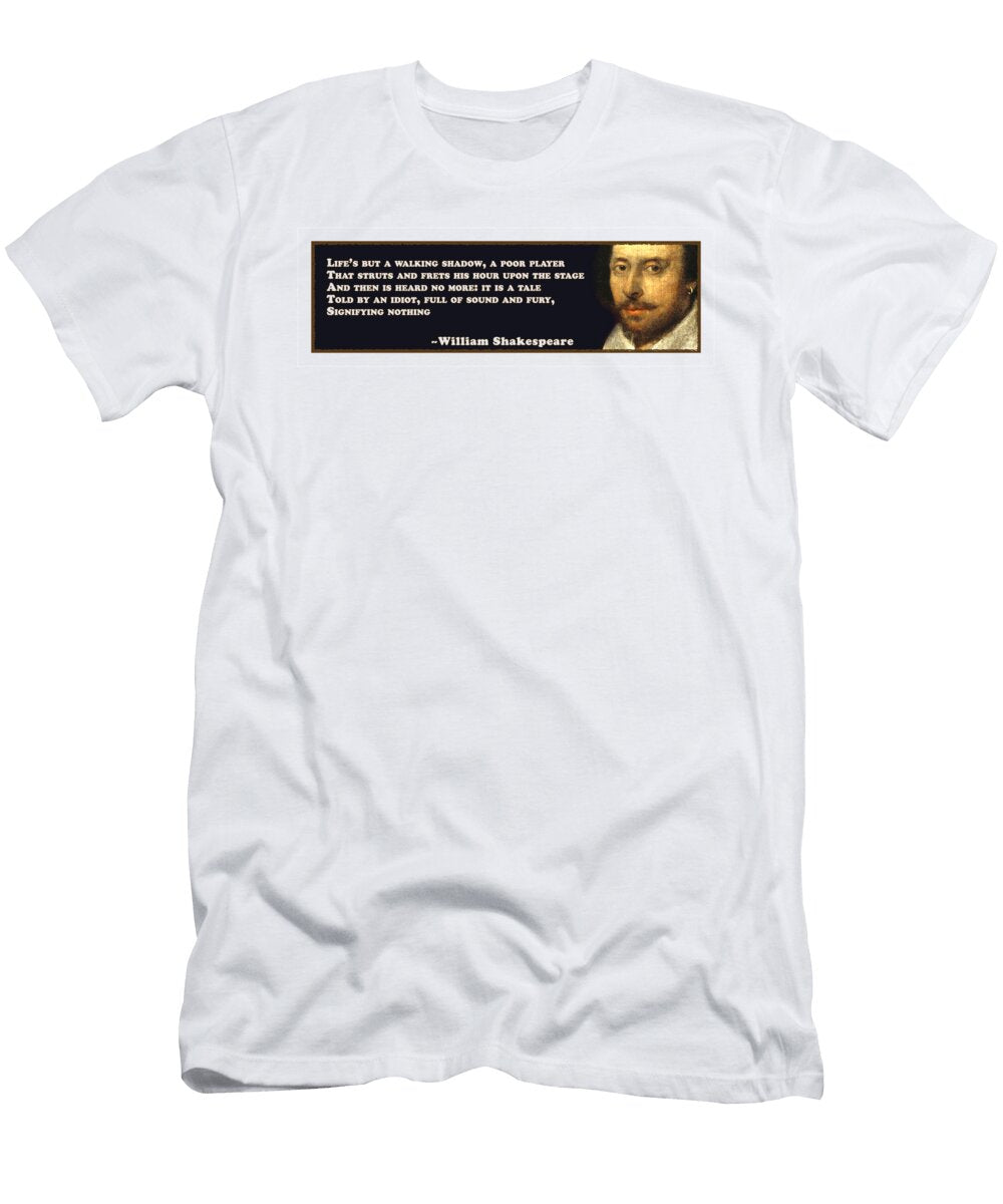 Lifes But a Walking Shadow Shakespeare Shakespearequote Tinto Designs T-Shirt