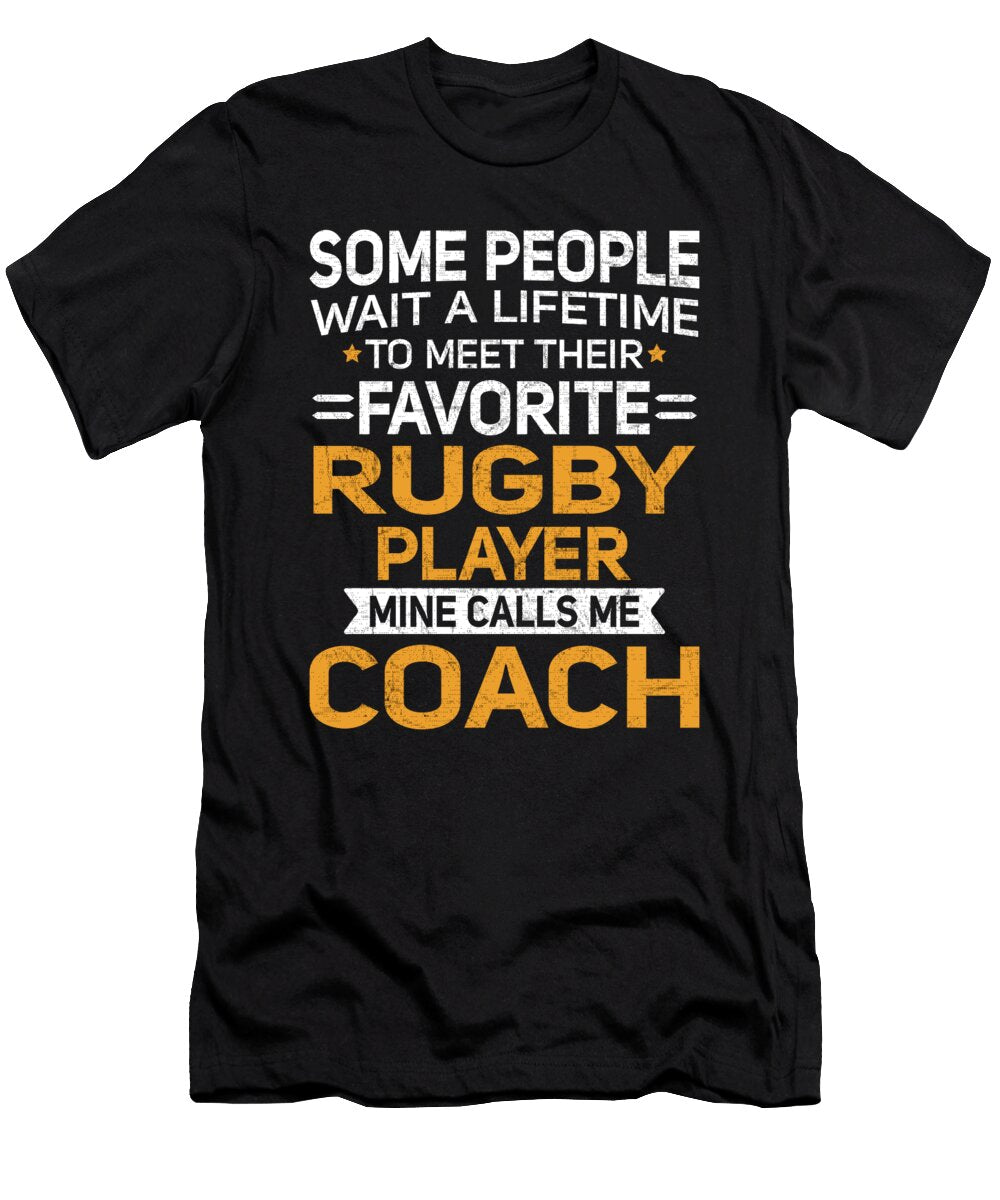 Lifetime to Meet Fave Rugby Player Calls Me Coach Orange Pieces T-Shirt