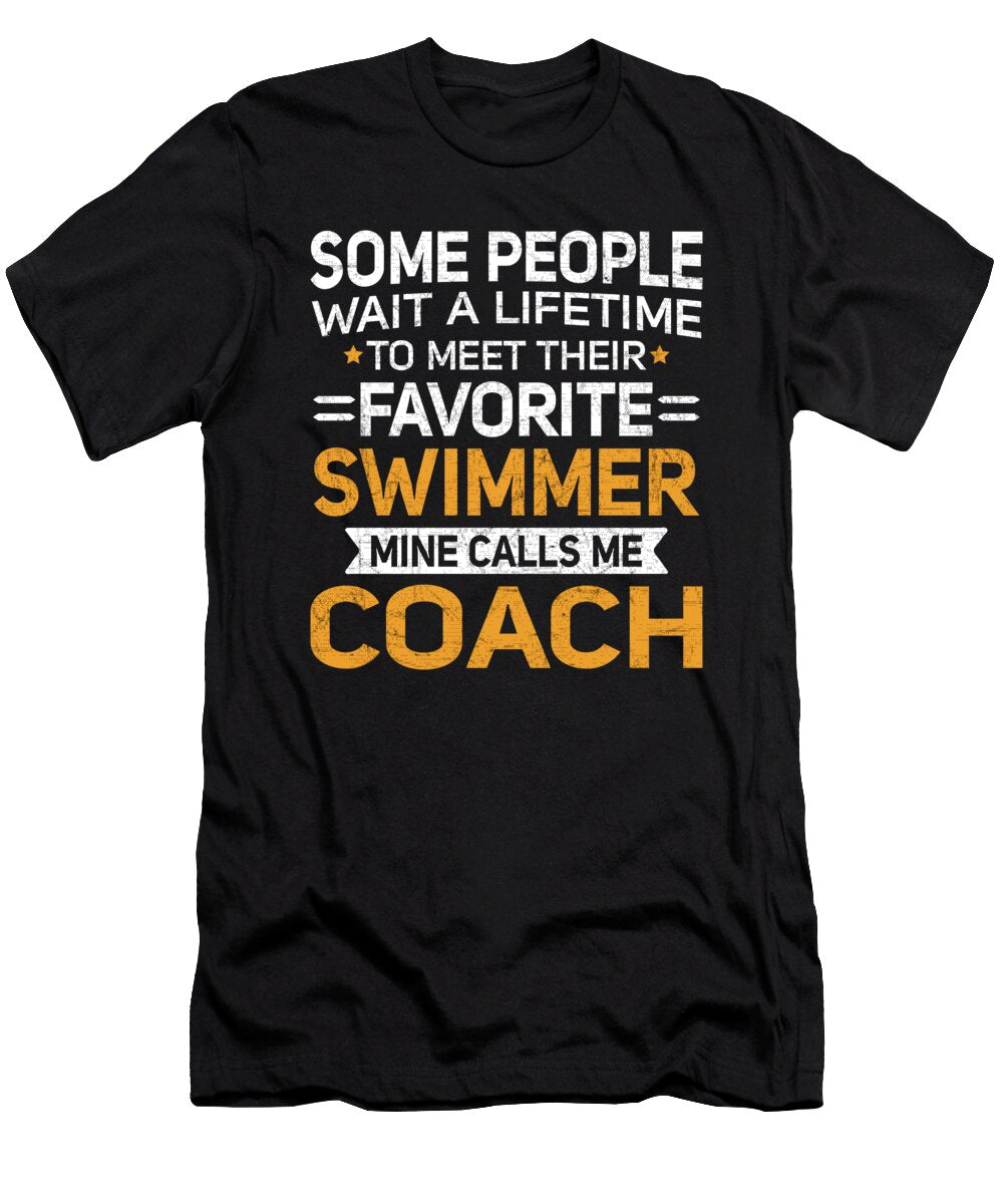 Lifetime to Meet Fave Swimmer Calls Me Coach Orange Pieces T-Shirt