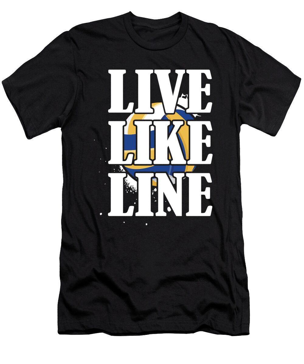Live Like Line Volleyball Eboni Dabila T-Shirt