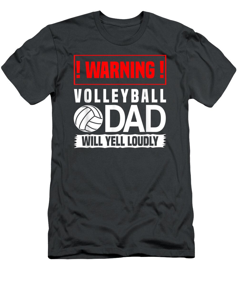 Mens Volleyball Warning Dad Will Yell Lo Marin Niadh T-Shirt