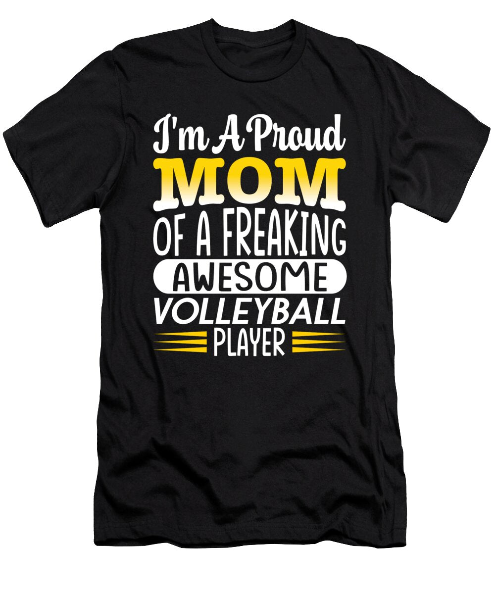Mom of a Freaking Awesome Volleyball Player Steven Zimmer T-Shirt