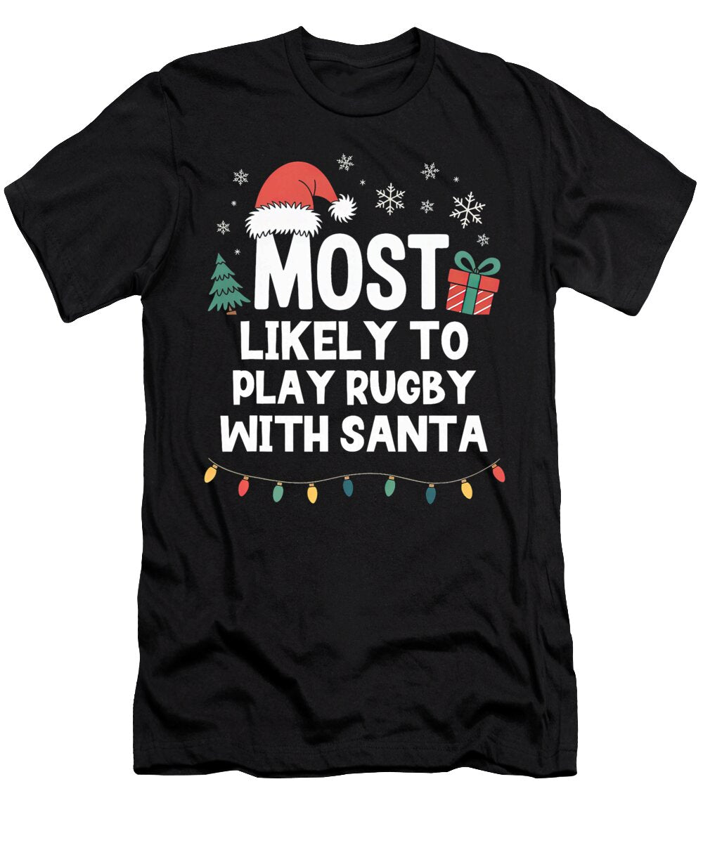 Most Likely to Play Rugby with Santa Christmas Zyneu Gangd T-Shirt