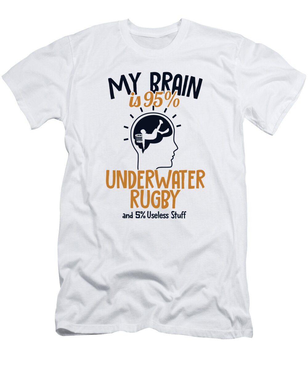 My Brain Is 95 Underwater Rugby Uw Rugby Underwater Rugby Marco Rothe T-Shirt