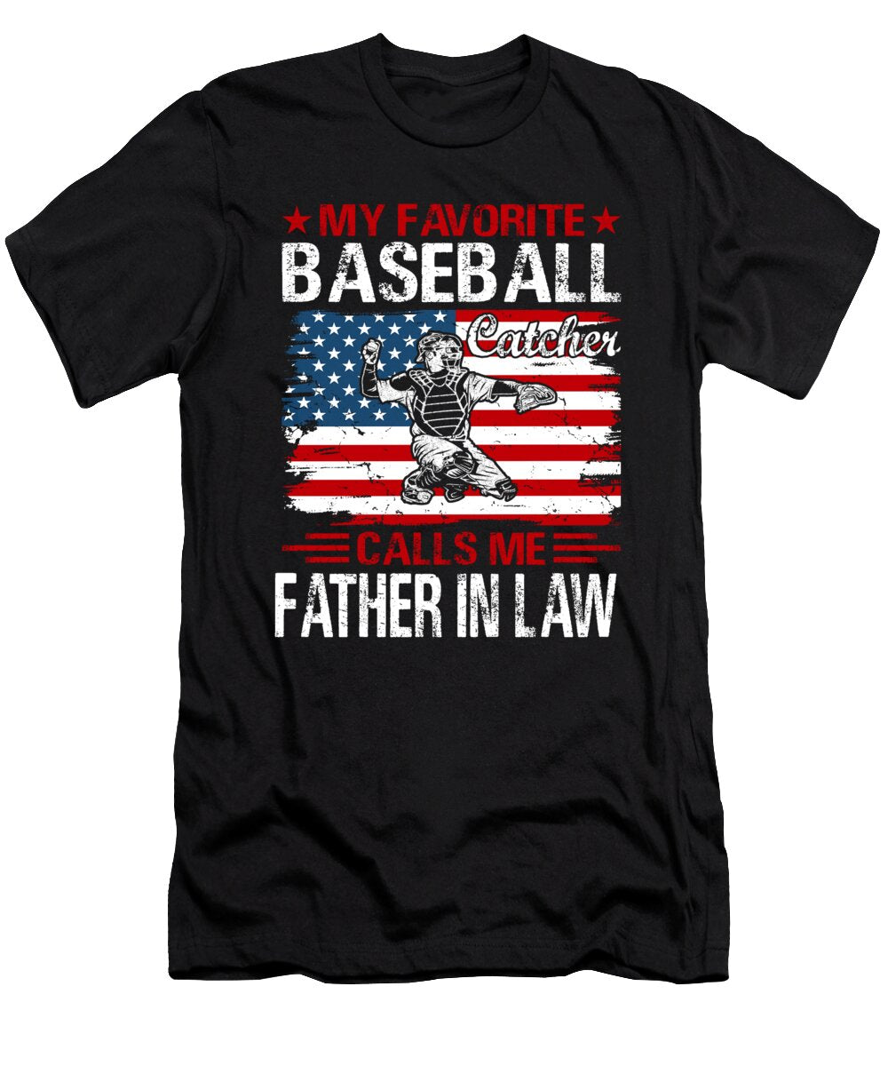 My Favorite Baseball Catcher Calls Me Father in Law Baseball USA Flag Dhbubble T-Shirt