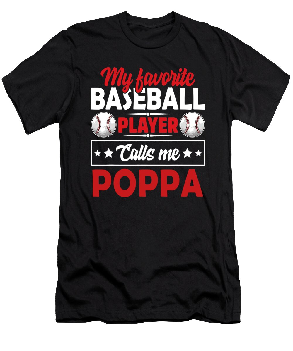 My Favorite Baseball Player Calls Me Poppa Dhbubble T-Shirt