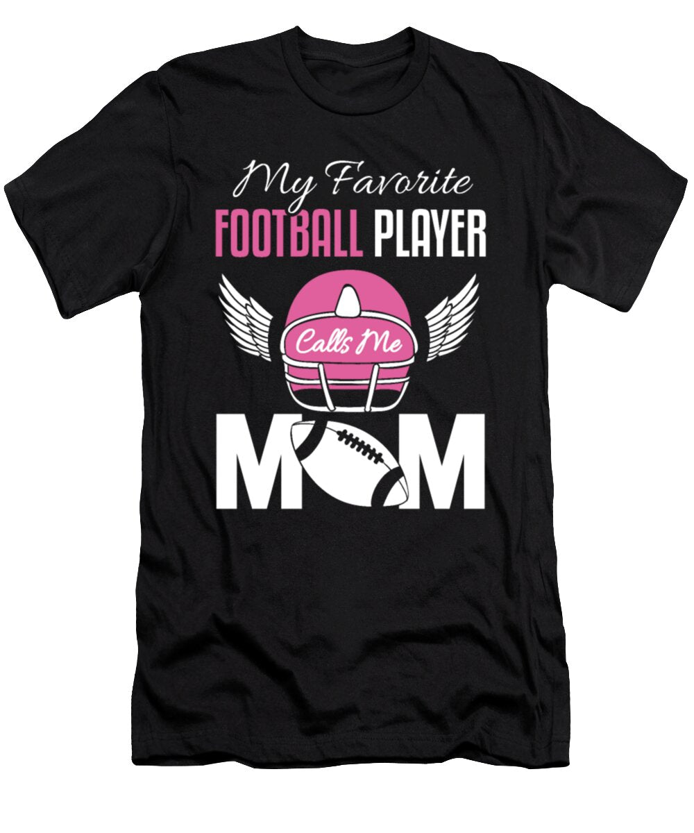 My Favorite Football Player Calls Me Mom Tinh Tran Le Thanh T-Shirt