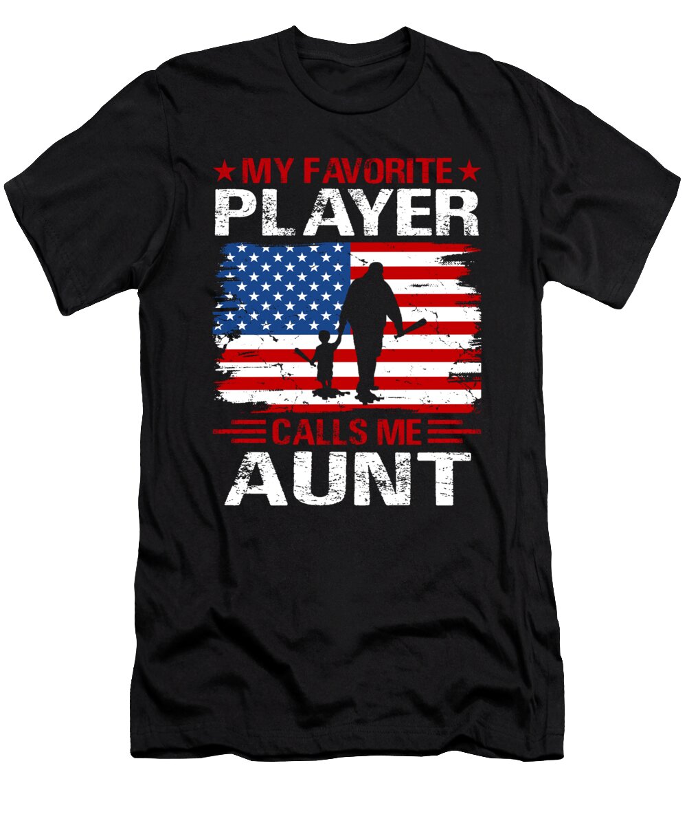 My Favorite Player Calls Me Aunt Baseball USA Flag Dhbubble T-Shirt