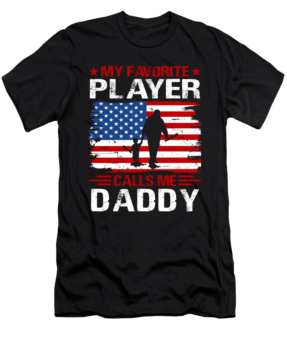 My Favorite Player Calls Me Daddy Baseball USA Flag Dhbubble T-Shirt