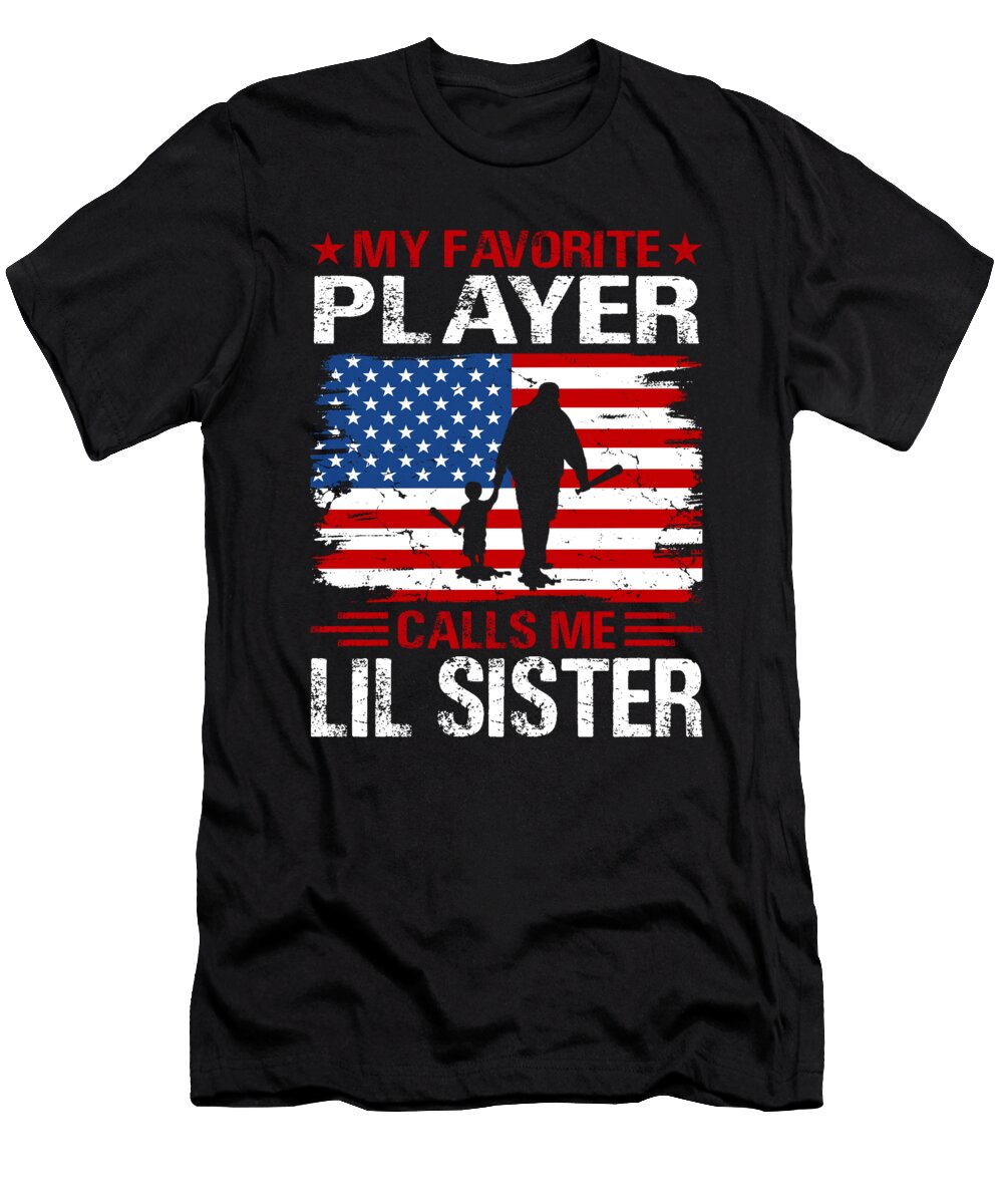 My Favorite Player Calls Me Lil Sister Baseball USA Flag Dhbubble T-Shirt