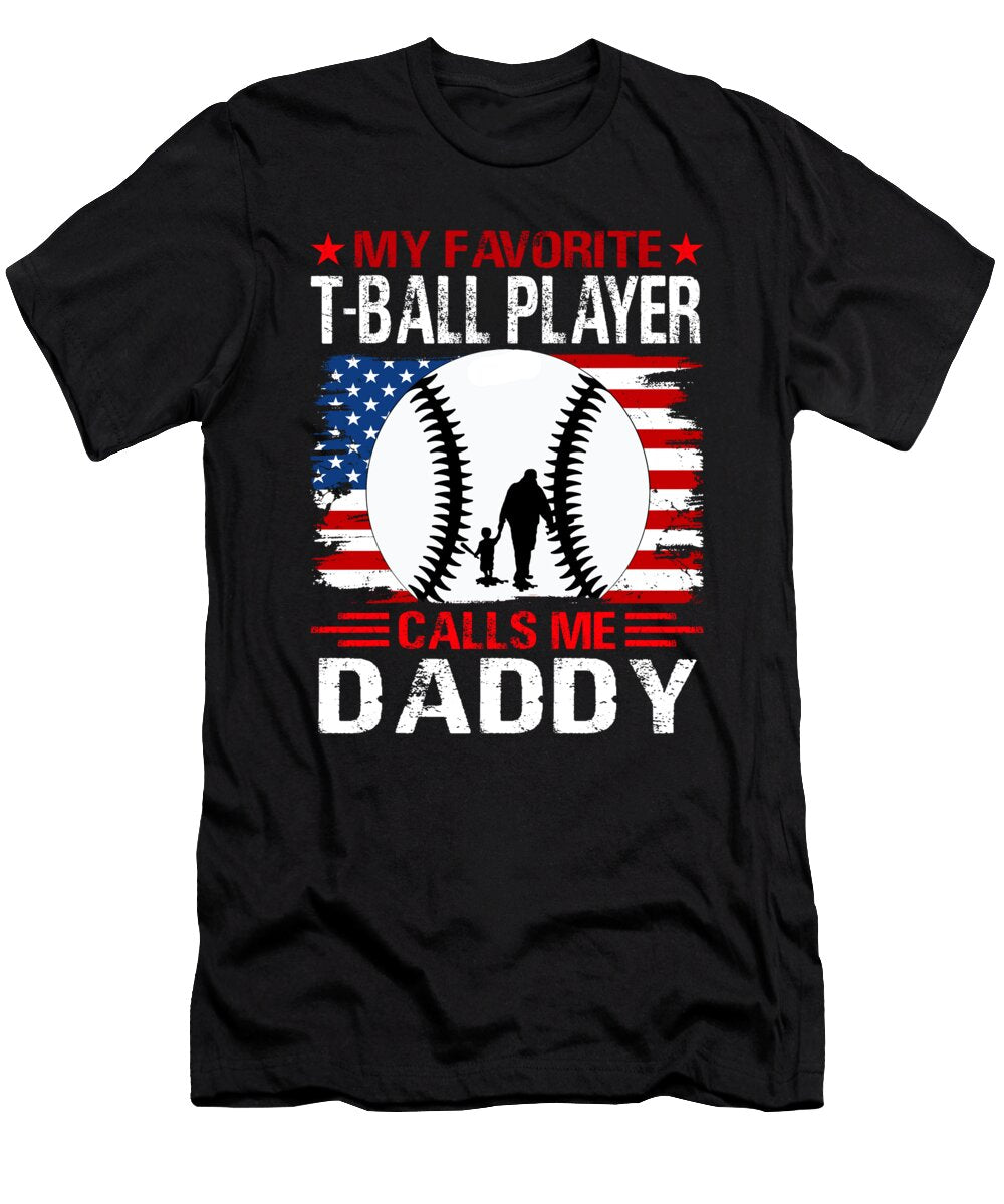 My Favorite T Ball Player Calls Me Daddy Baseball USA Flag Dhbubble T-Shirt