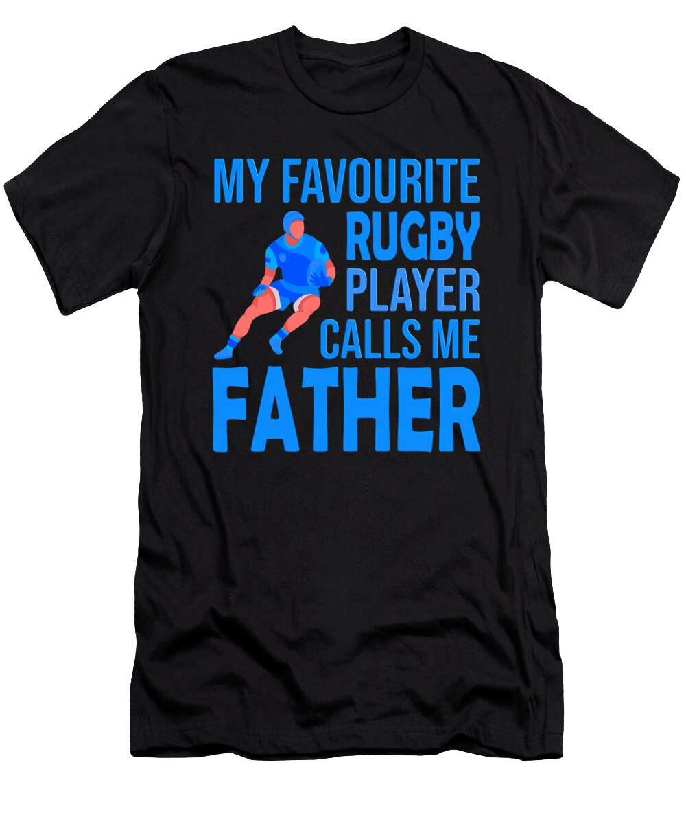 My Favourite Rugby Player Calls Me Father Dhbubble T-Shirt