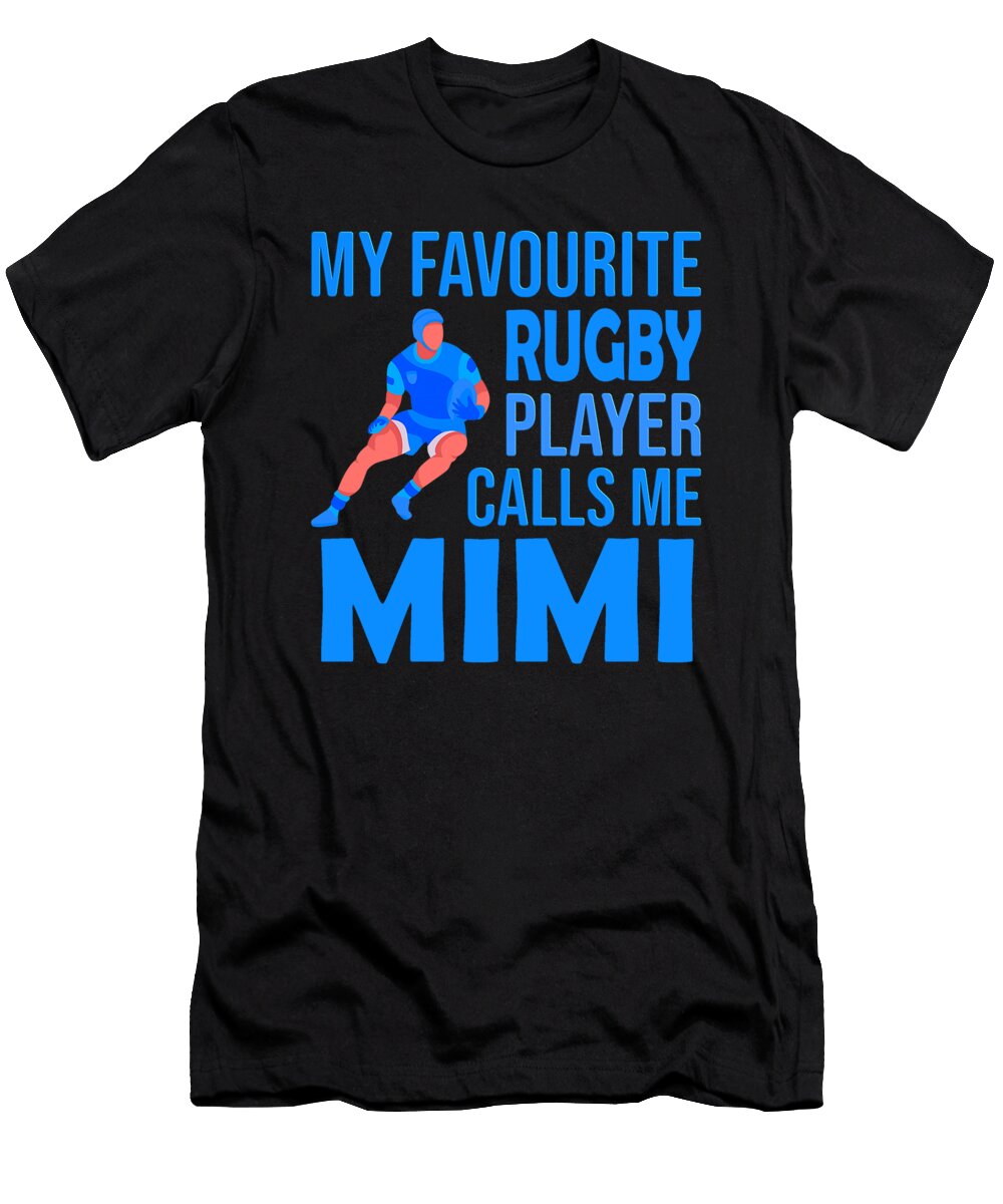 My Favourite Rugby Player Calls Me Mimi Dhbubble T-Shirt