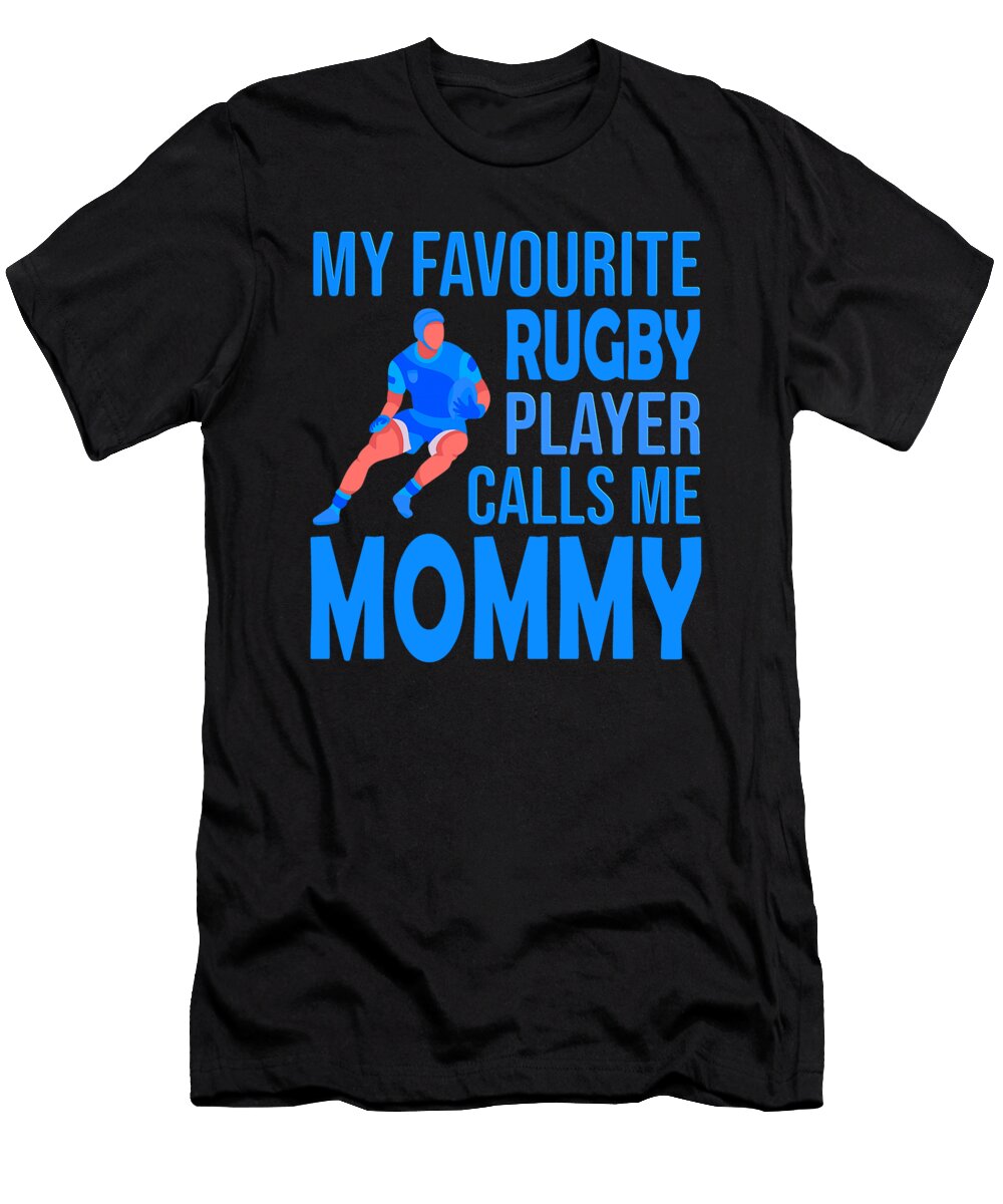 My Favourite Rugby Player Calls Me Mommy Dhbubble T-Shirt