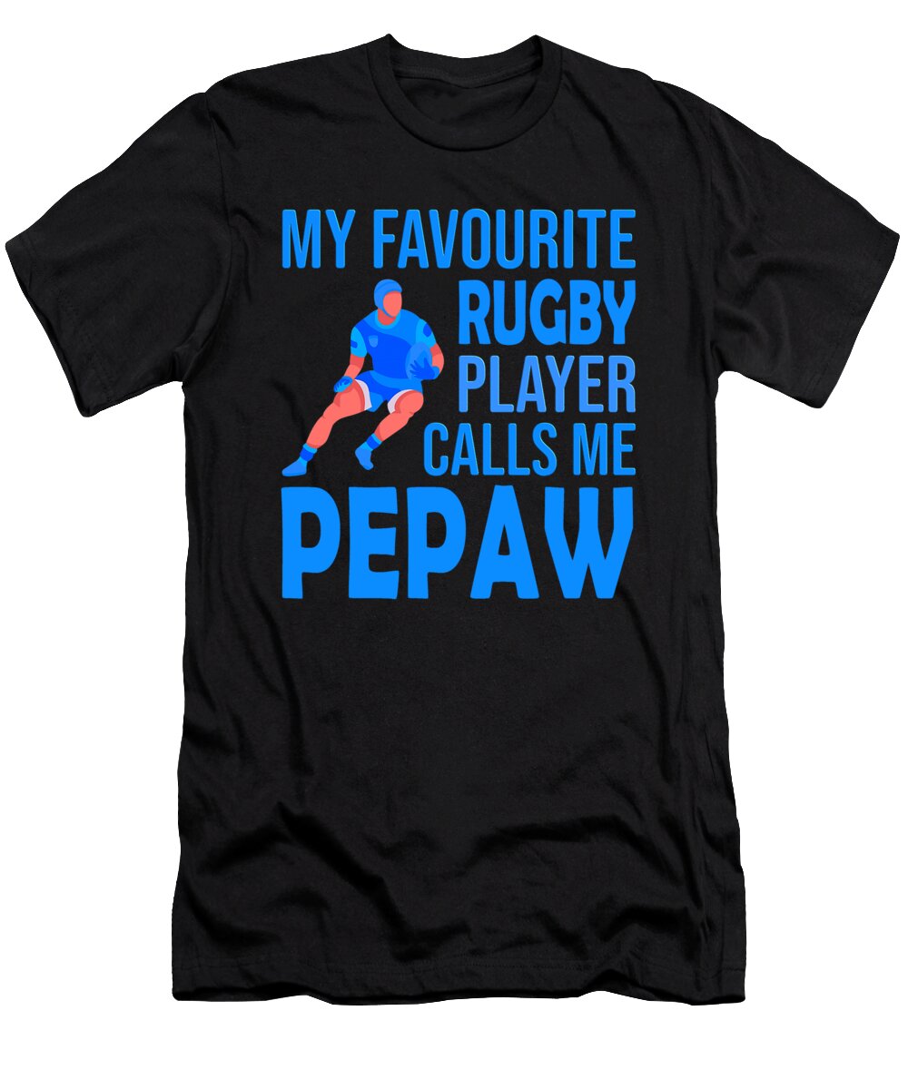 My Favourite Rugby Player Calls Me Pepaw Dhbubble T-Shirt