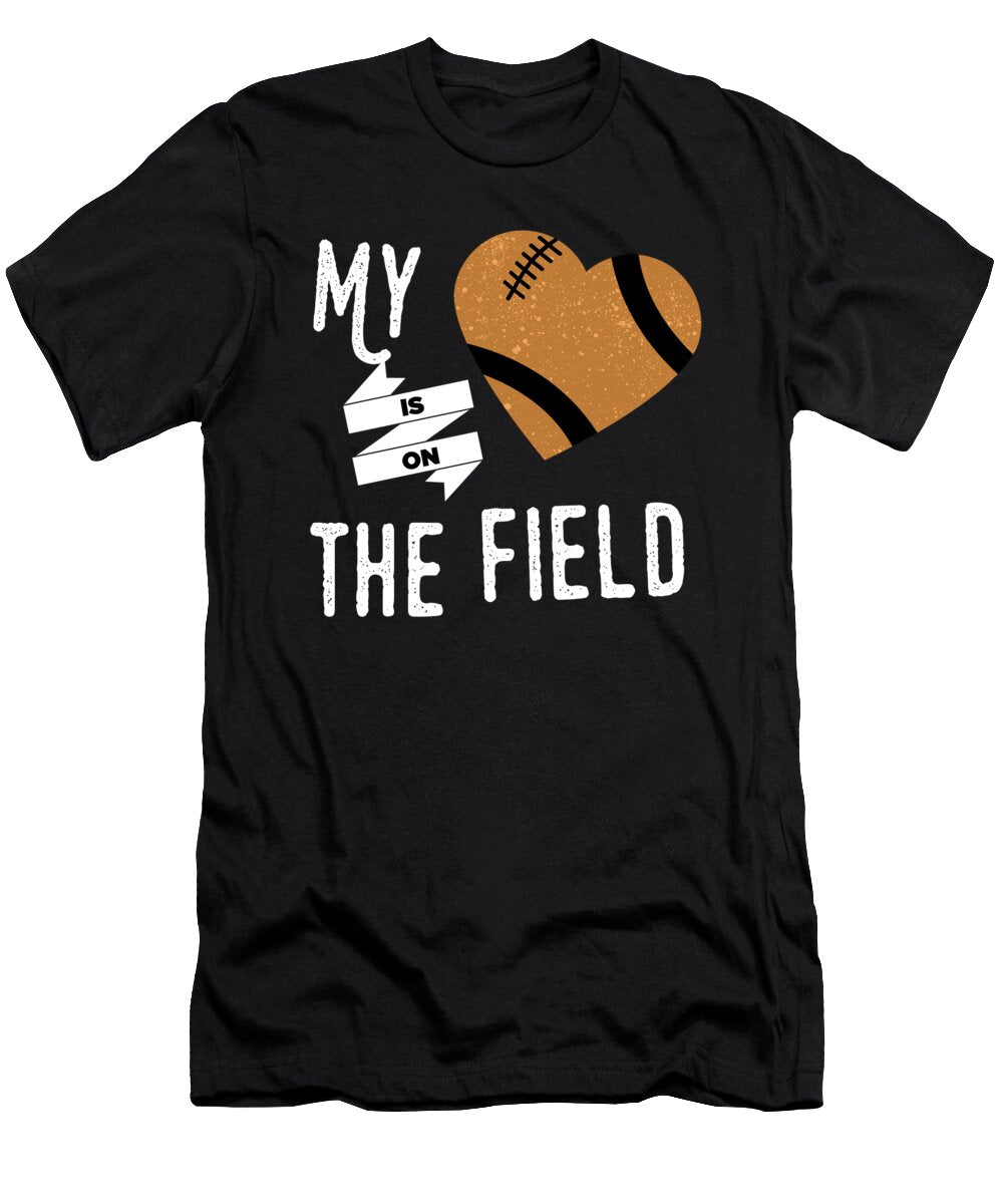 My Heart Is on the Field Rugby Player American Football Gift Thomas Larch T-Shirt