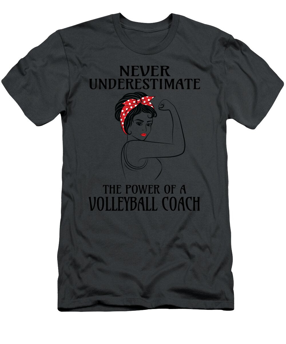 Never Underestimate Volleyball Coach Job T-Shirt