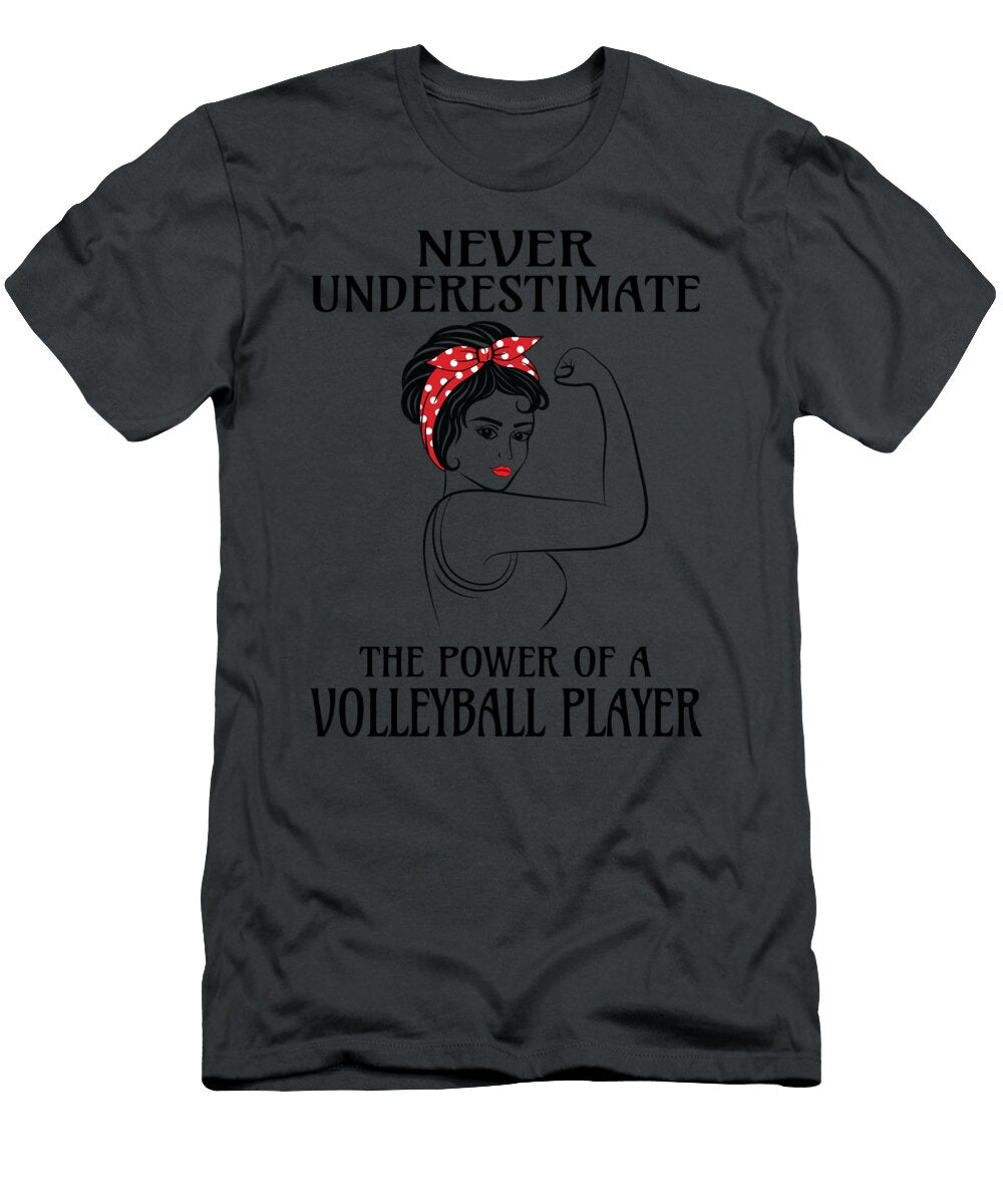 Never Underestimate Volleyball Player Job T-Shirt