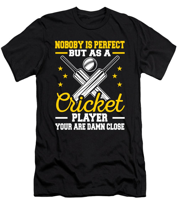 Noboby Is Perfect But As Cricket Player Your Are Damn Close Alessandra Roth T-Shirt