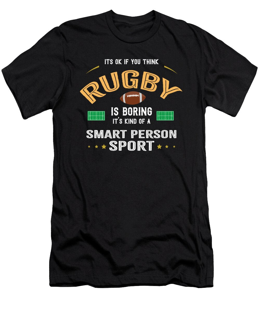 Ok If You Think Rugby Is Boring Smart People Sport Orange Pieces T-Shirt