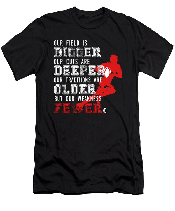 Our Field Is Bigger Deeper Older Fewer Sports Players Rugby Lovers Thomas Larch T-Shirt