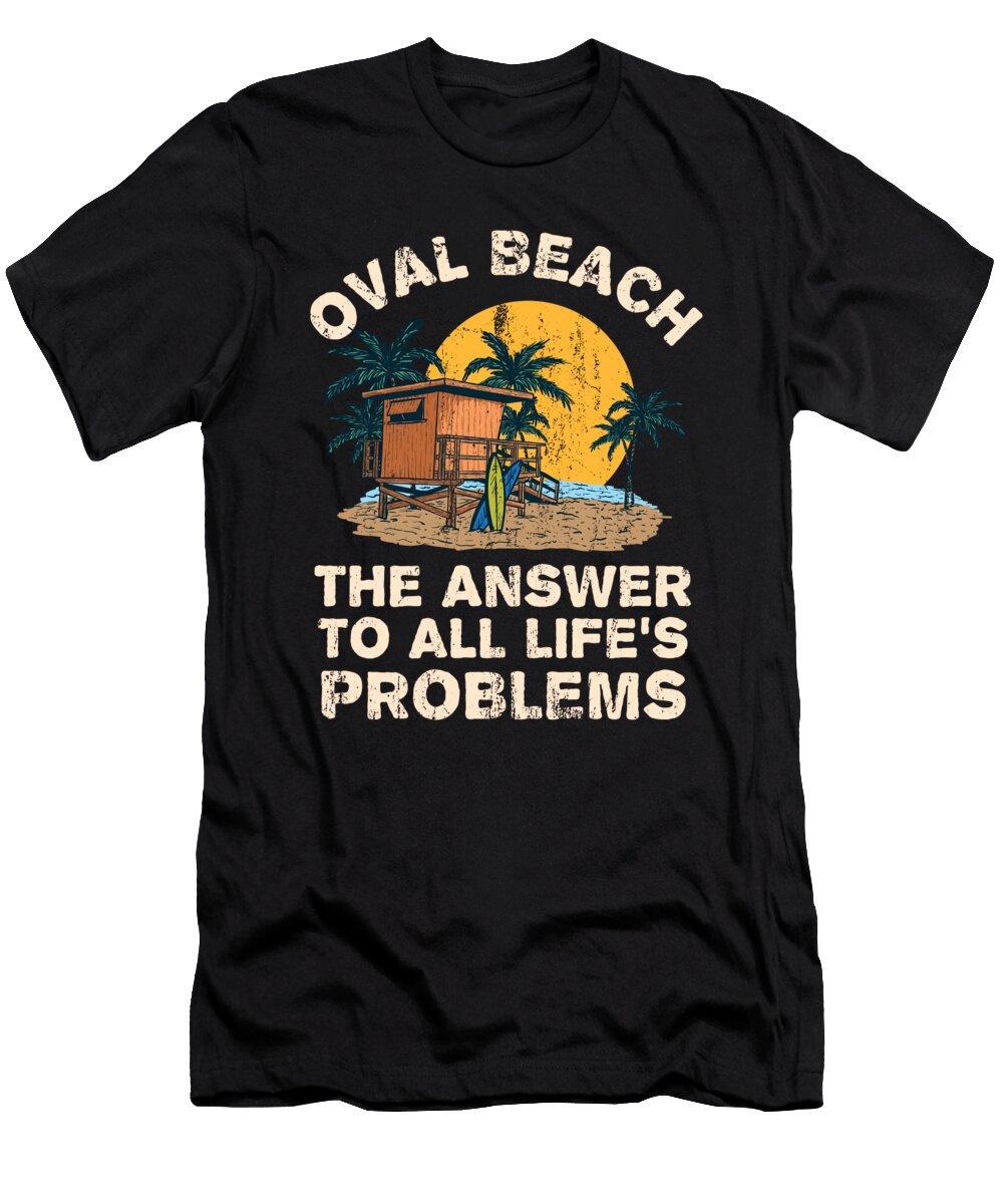 Oval Beach Answer to All Lifes Problems Vacation Summer Maximus Designs T-Shirt