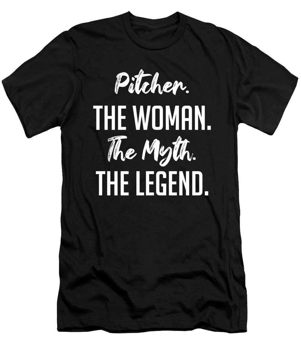 Pitcher the Woman the Myth the Legend Funny Secret Santa Cal Nyto T-Shirt