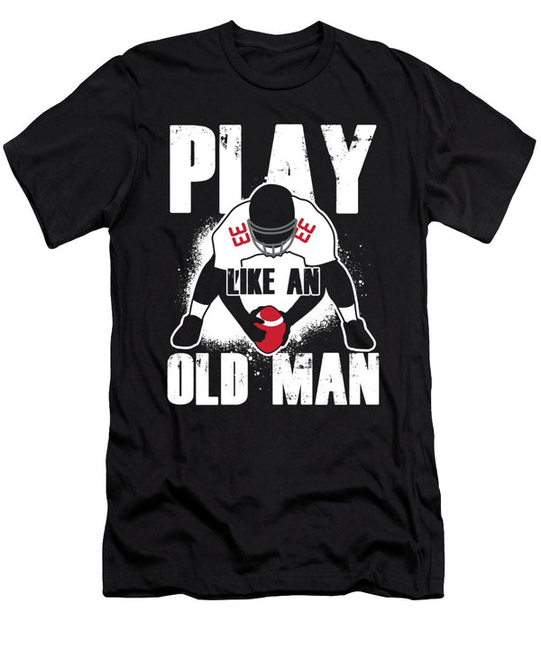 Play Like an Old Man Rugby Player American Football Gift Thomas Larch T-Shirt