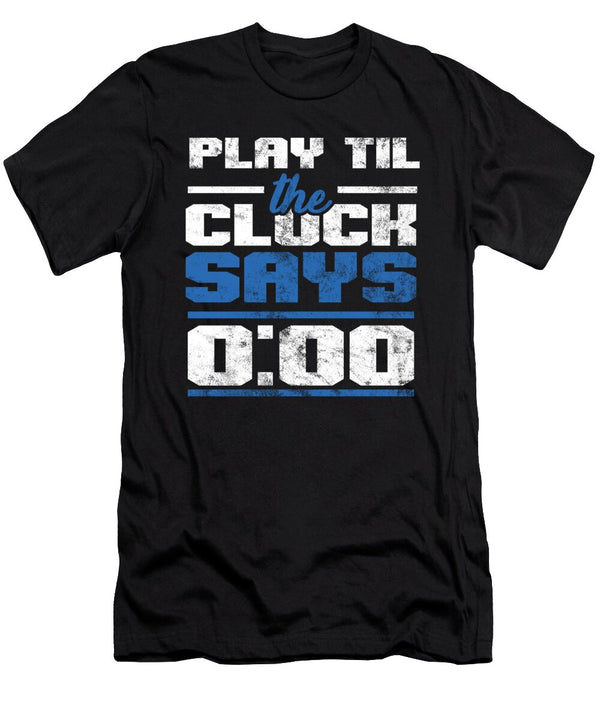 Play Till the Clock Says 000 Sports Team Player Thomas Larch T-Shirt