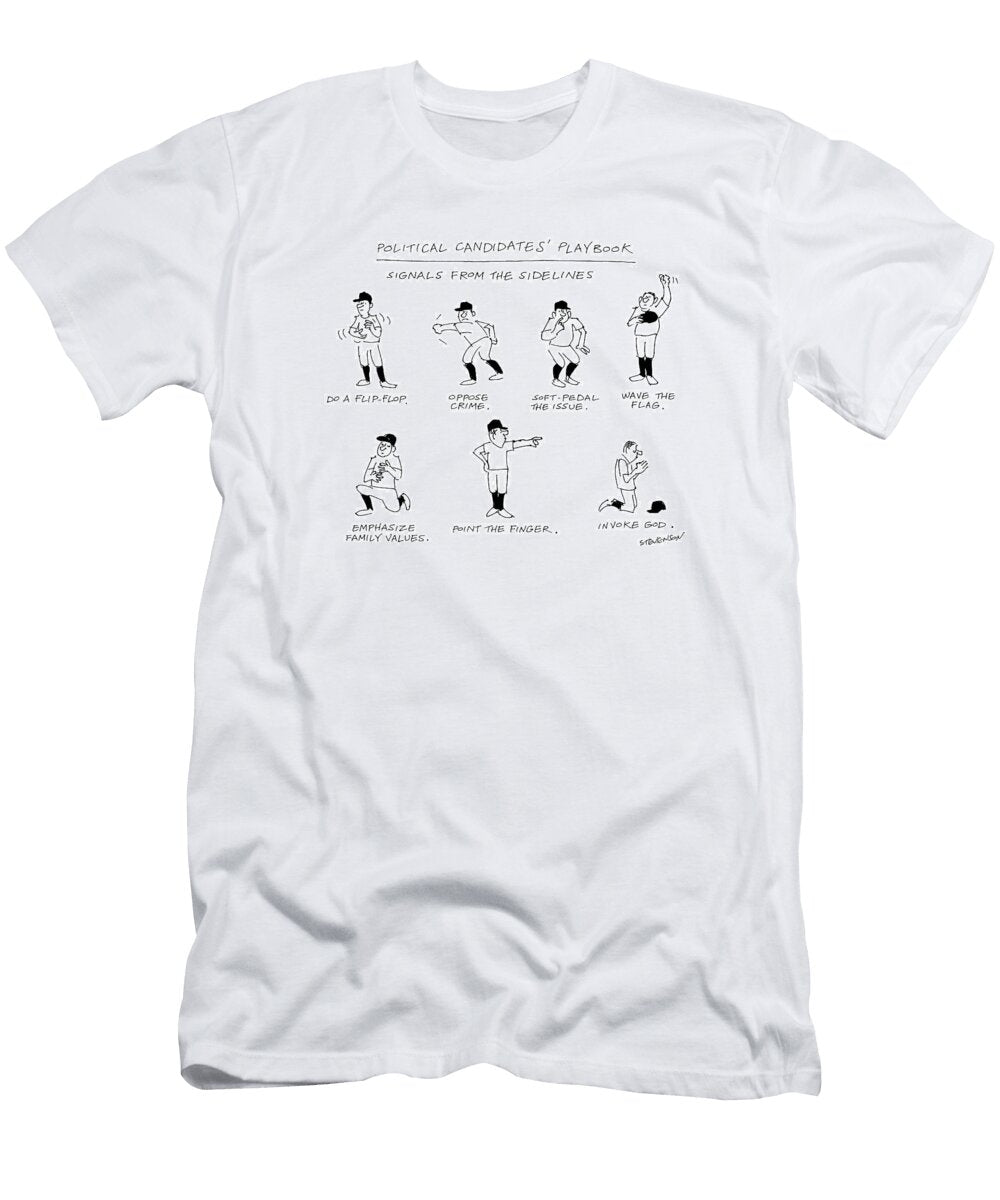 Political Candidates Playbooksignals James Stevenso T-Shirt