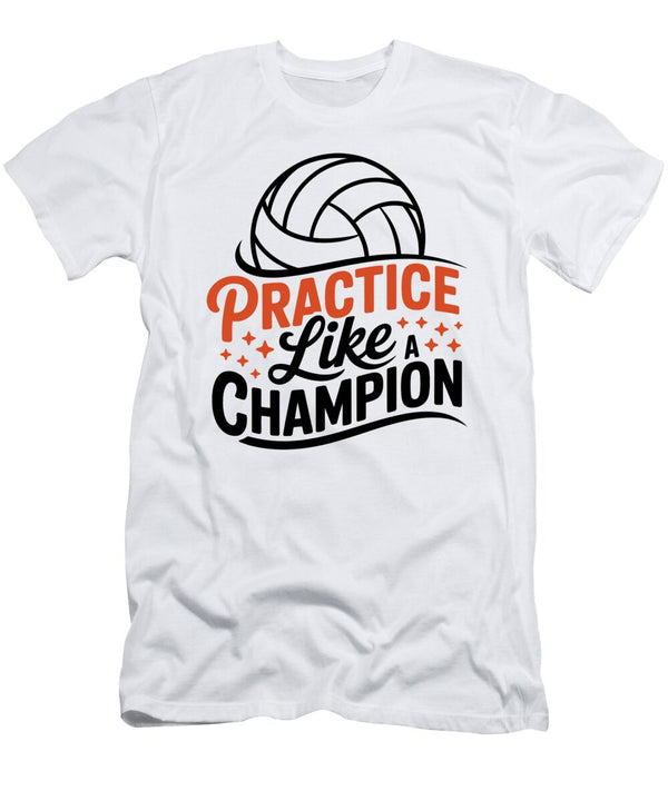 Practice Like a Champion Design Joanna Redesiuk T-Shirt