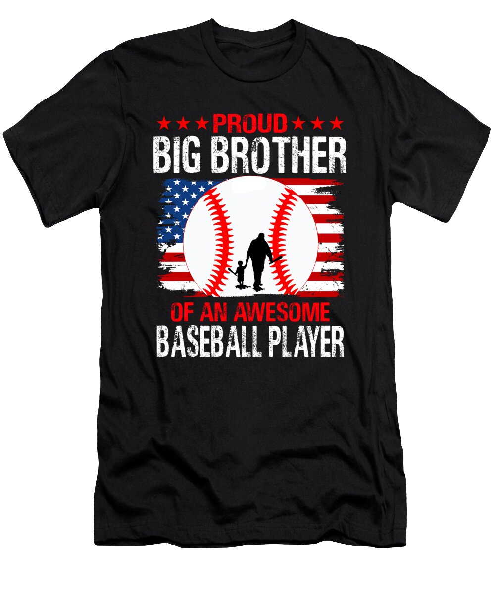 Proud Big Brother of an Awesome Baseball Player Dhbubble T-Shirt