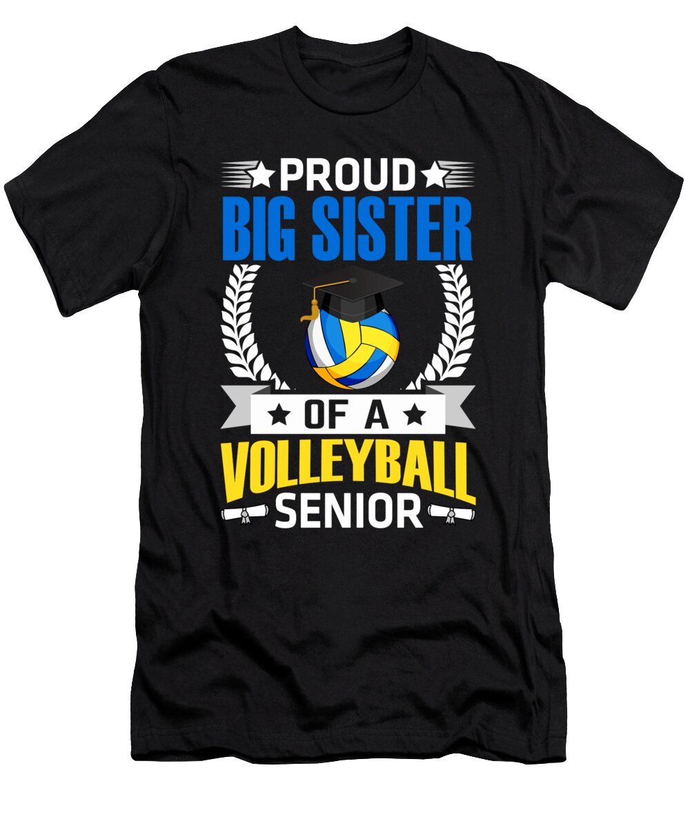 Proud Big Sister of a Volleyball Senior Dhbubble T-Shirt
