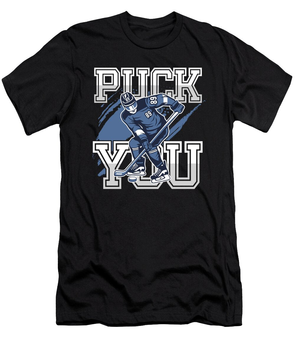 Puck You Funny Sports Ice Hockey Player Gift Thomas Larch T-Shirt