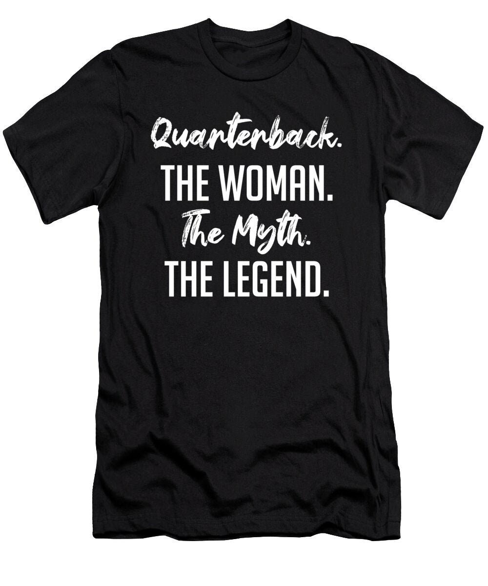 Quarterback the Woman the Myth the Legend Funny Secret Santa Cal Nyto T-Shirt