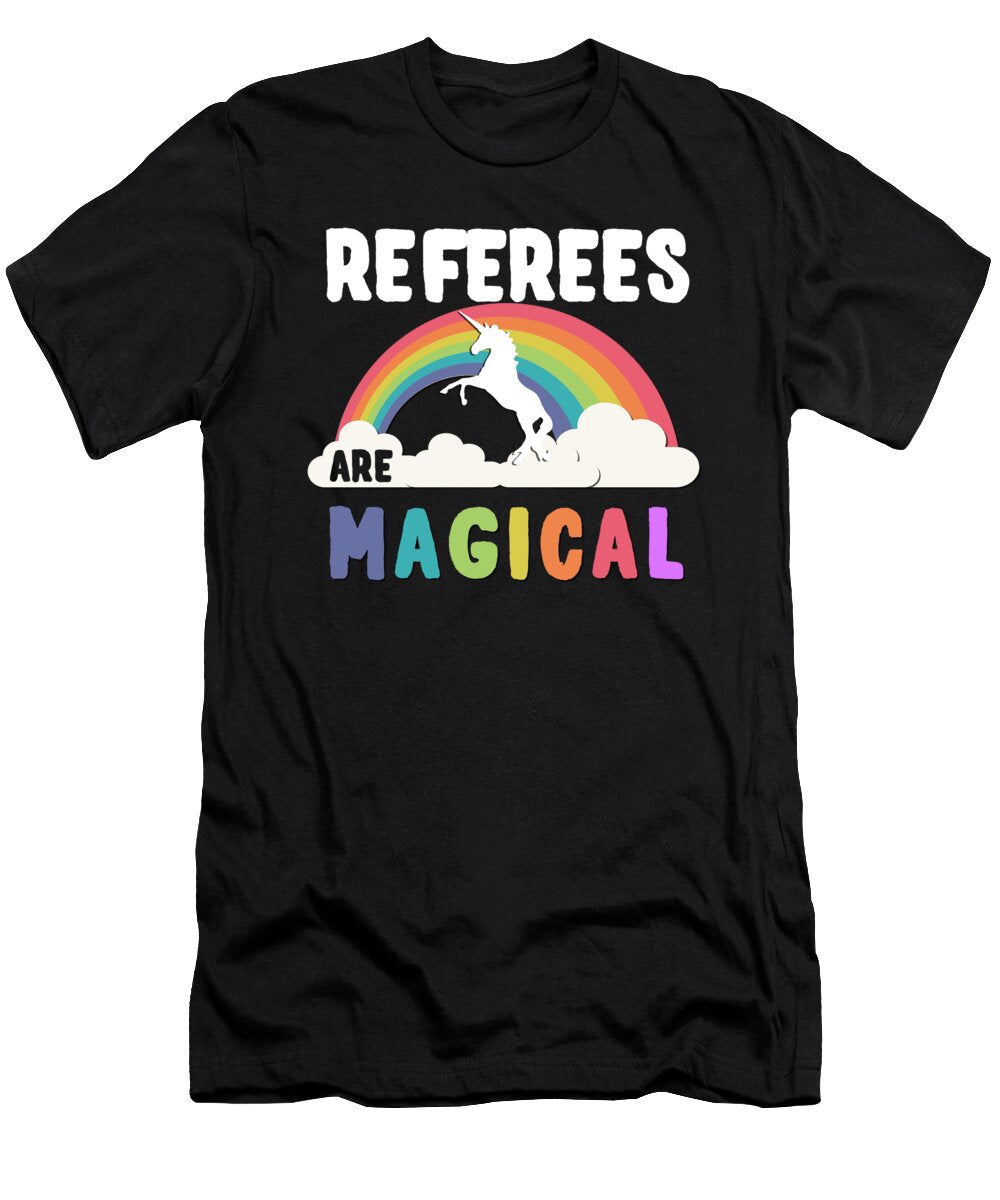 Referees Are Magical Flippin Sweet Gear T-Shirt