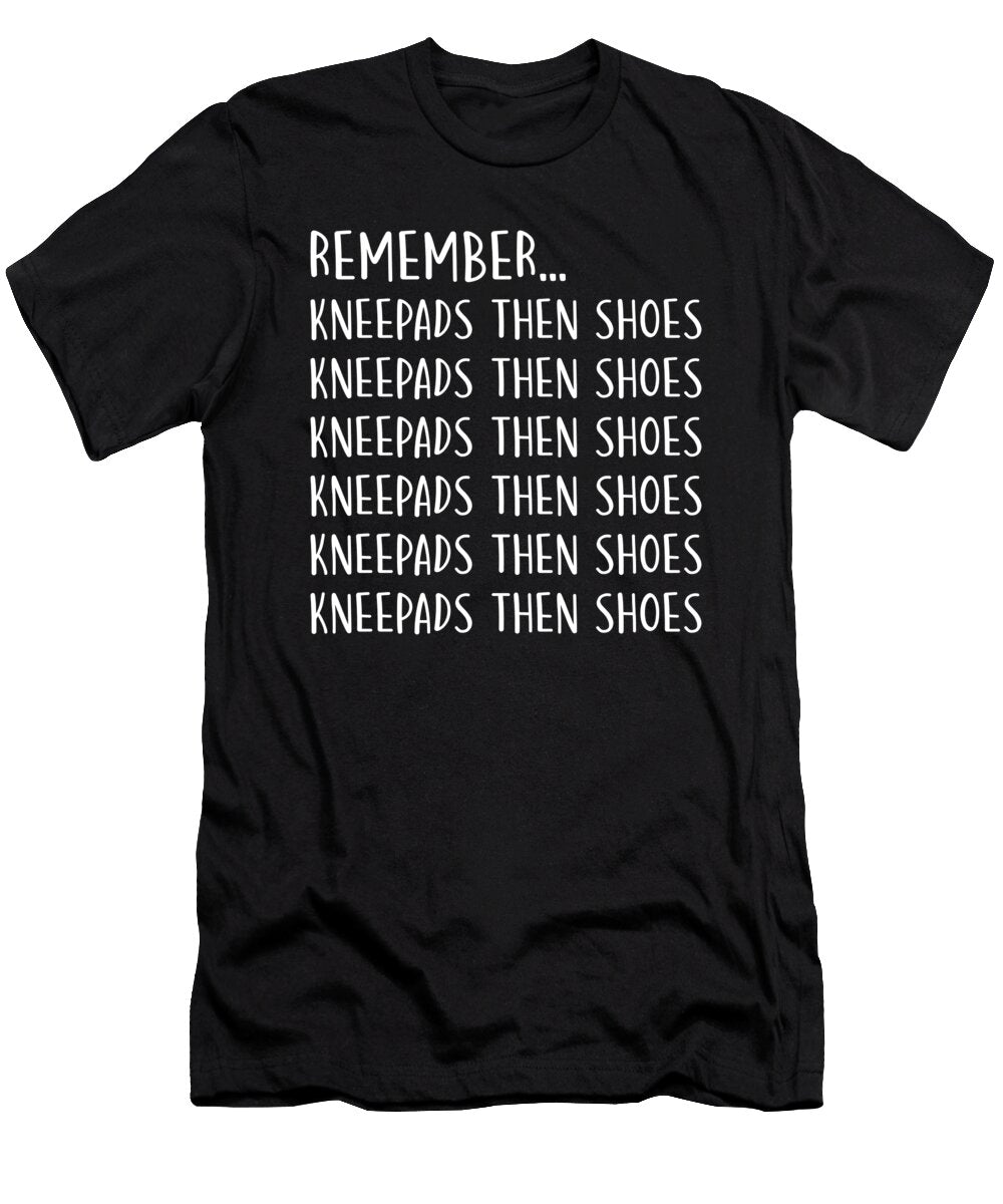 Remember Kneepads Then Shoes Volleyball Me T-Shirt