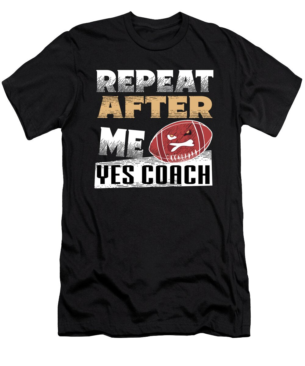 Repeat After Me Yes Coach Mohammed Amine Ada Hanifi T-Shirt