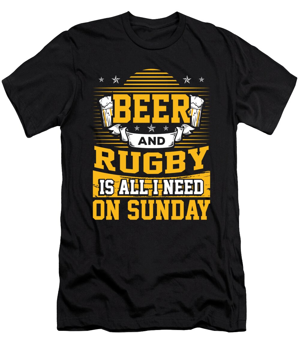 Rugby Fan Gift Beer and Rugby Is All I Need on Sunday Rugby Kanig Designs T-Shirt