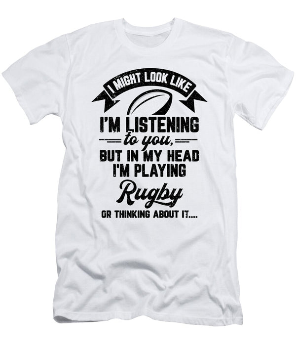 Rugby Gift I Might Look Like Im Listening to You But in My Head Im Playing Rugby or Thinking About It Rugby Lover Gifts for Men Gifts for Rugby Players Men Orange Pieces T-Shirt