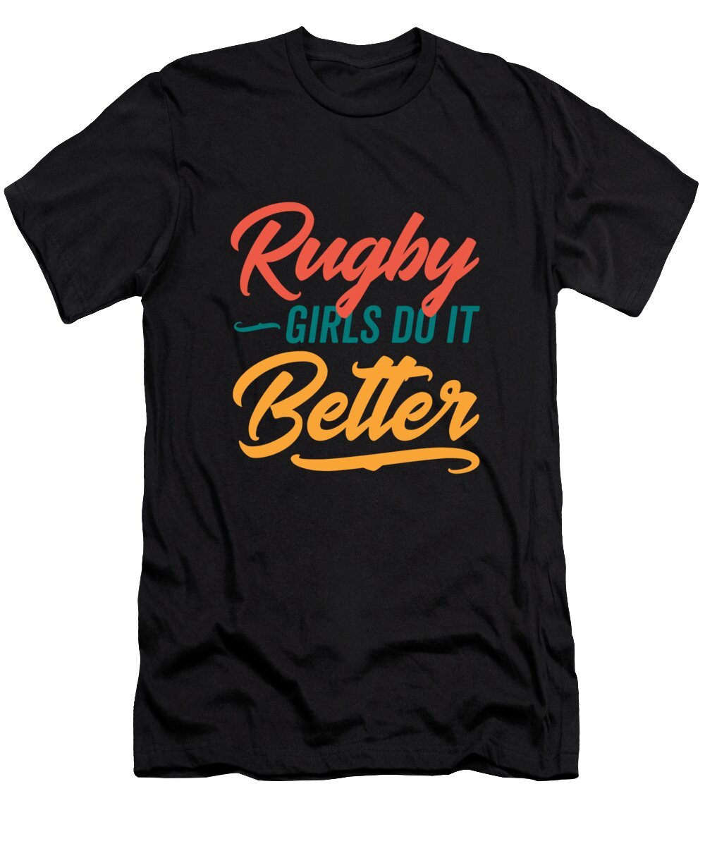 Rugby Girls Do It Better Neod T-Shirt