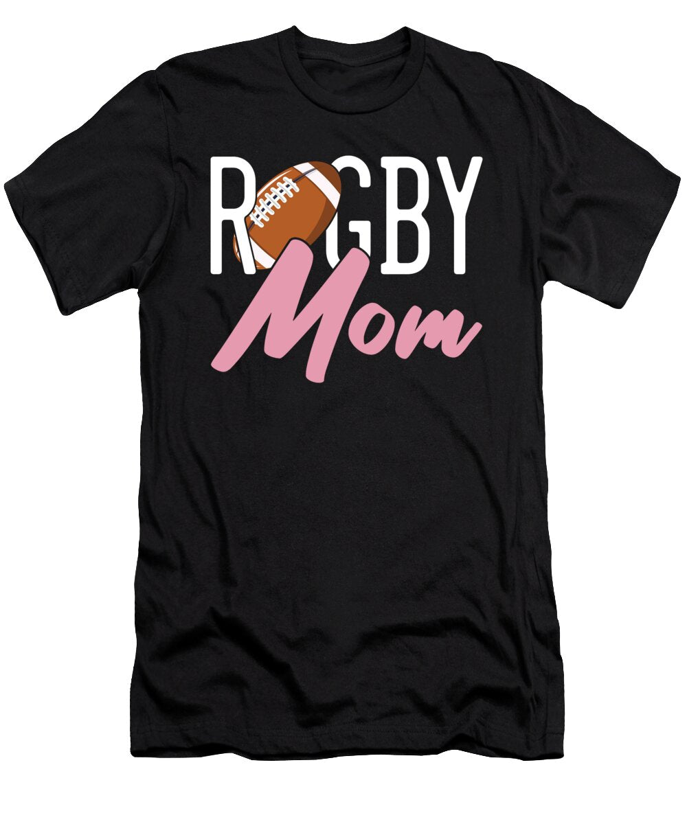 Rugby Mom Mother Football Rugby Player Son Gift Thomas Larch T-Shirt