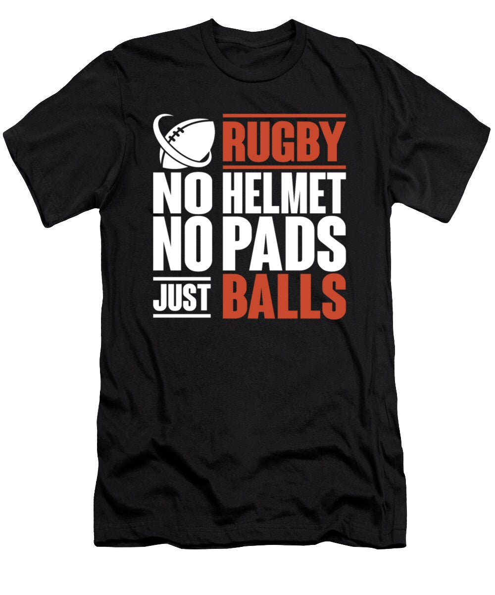 Rugby No Helmet No Pads Just Balls Tinh Tran Le Thanh T-Shirt