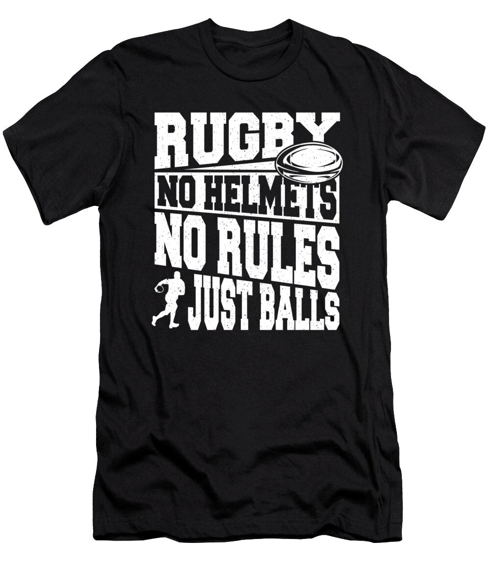 Rugby No Helmets No Rules Just Balls Alessandra Roth T-Shirt