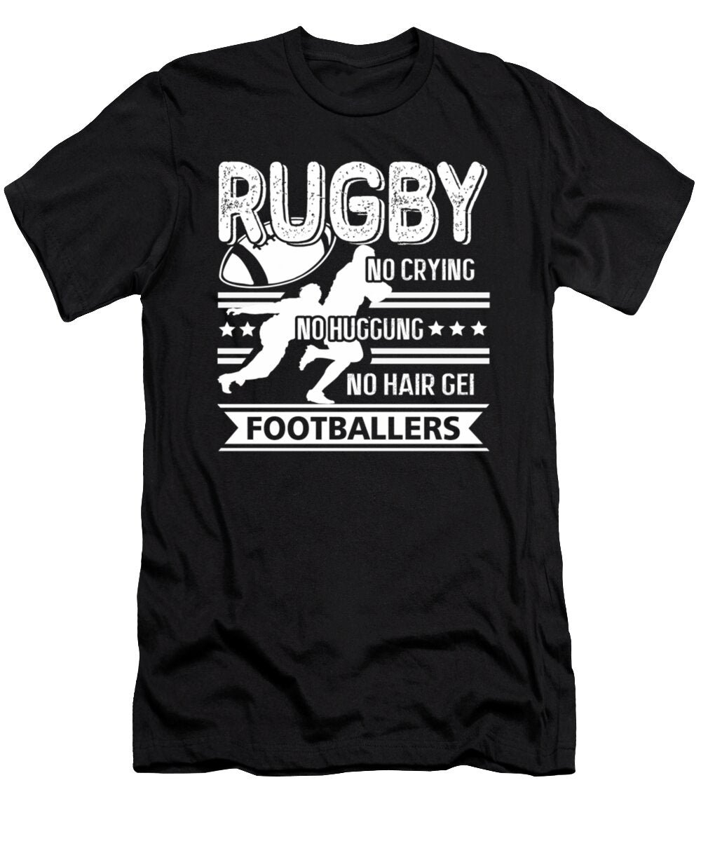 Rugby Nocrying No Huggung No Hair Gei Footballers Tinh Tran Le Thanh T-Shirt