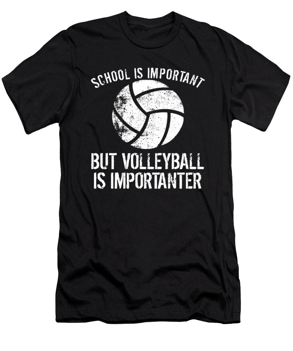 School Is Important But Volleyball Is Importanter Tinh Tran Le Thanh T-Shirt