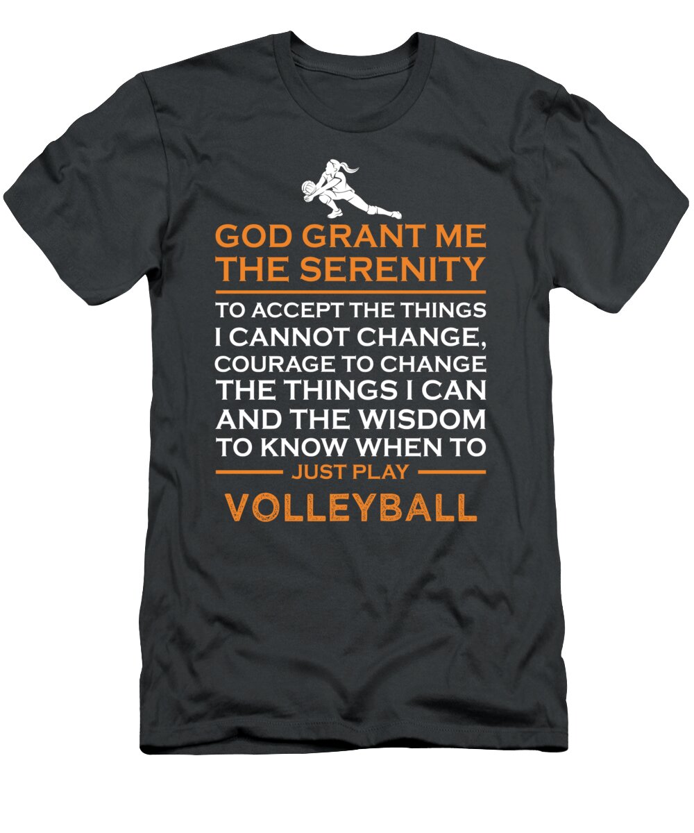 Serenity Courage Volleyball Spikes Embrace the Hilarious Game Awesome Store T-Shirt